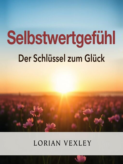 Title details for Selbstwertgefühl by Lorian Vexley - Available